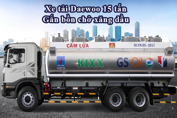 Xe tải Daewoo 15 tấn gắn bồn chở xăng dầu 