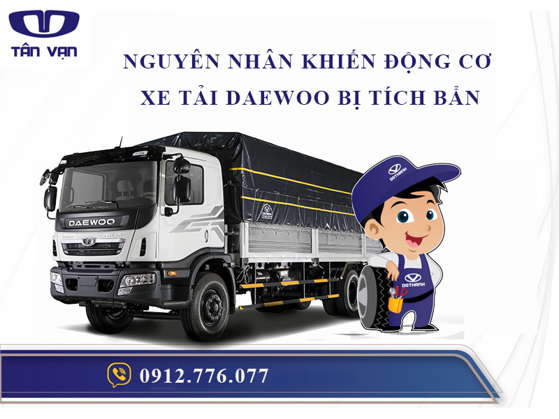 Lý do nên súc rửa động cơ xe tải Daewoo